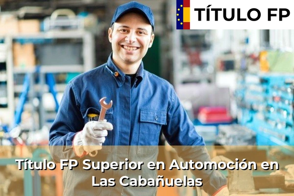 Título FP Superior en Automoción en Las Cabañuelas