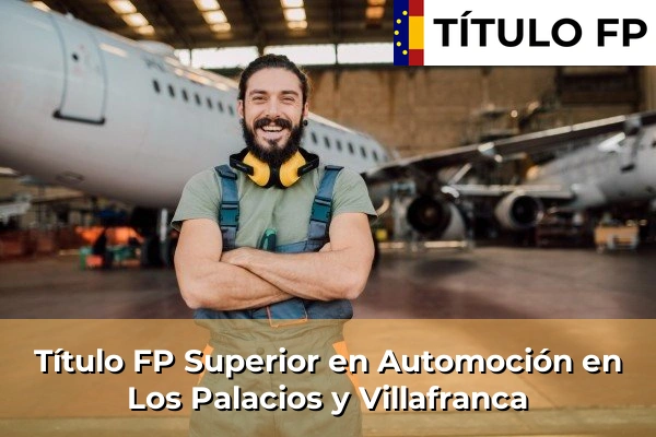 Título FP Superior en Automoción en Los Palacios y Villafranca