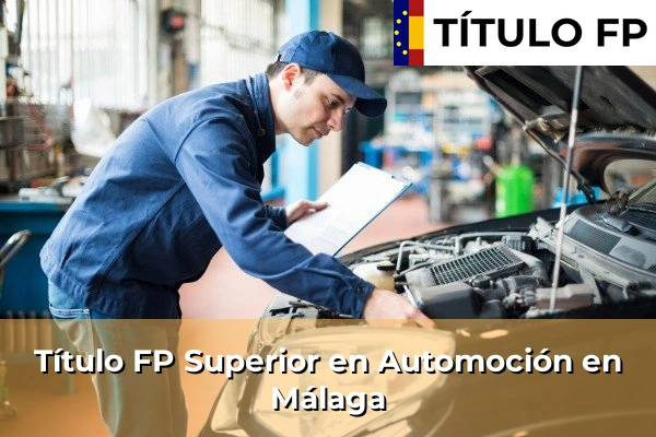 Título FP Superior en Automoción en Málaga