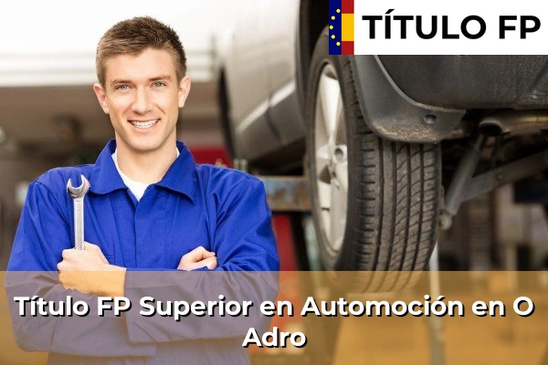 Título FP Superior en Automoción en O Adro