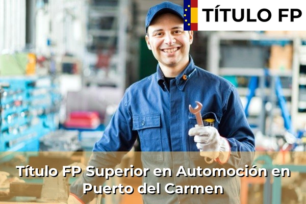 Título FP Superior en Automoción en Puerto del Carmen