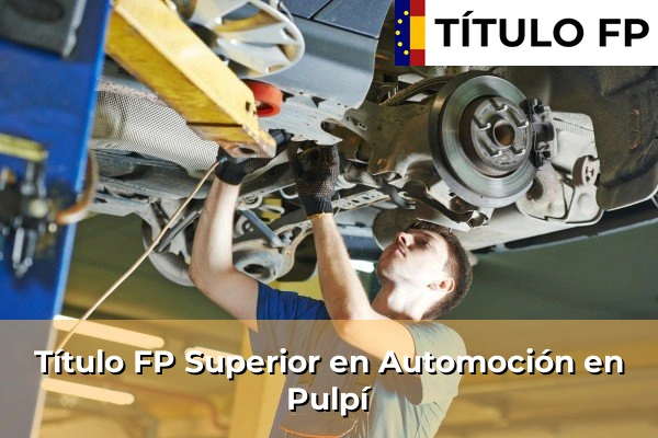 Título FP Superior en Automoción en Pulpí