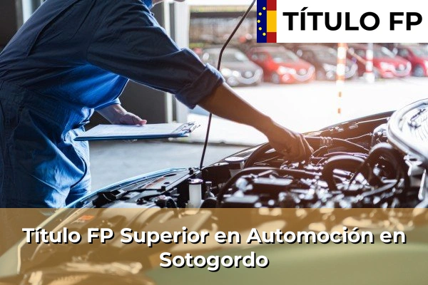 Título FP Superior en Automoción en Sotogordo