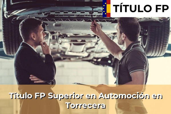 Título FP Superior en Automoción en Torrecera