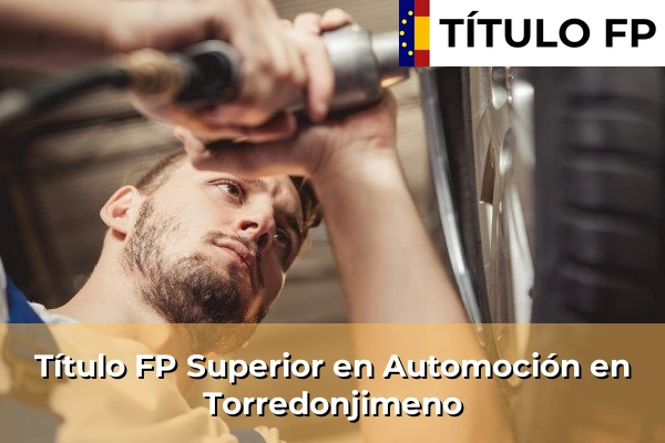 Título FP Superior en Automoción en Torredonjimeno