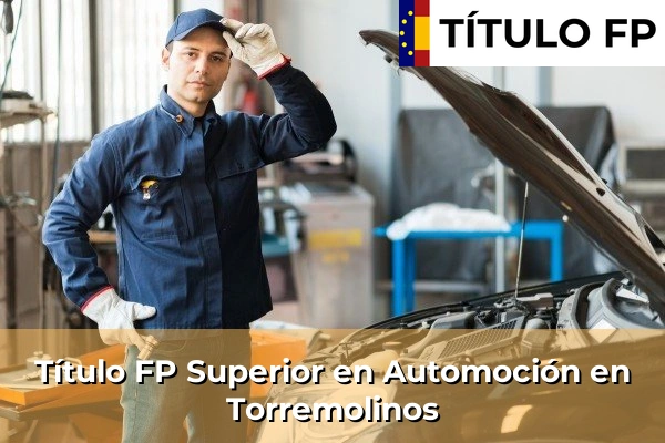 Título FP Superior en Automoción en Torremolinos