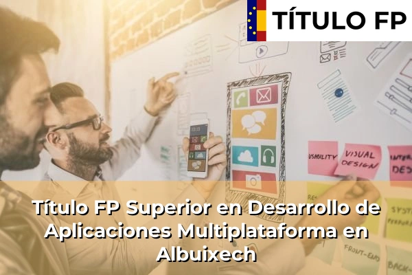 Título FP Superior en Desarrollo de Aplicaciones Multiplataforma en Albuixech