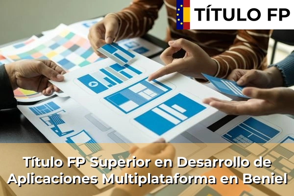 Título FP Superior en Desarrollo de Aplicaciones Multiplataforma en Beniel