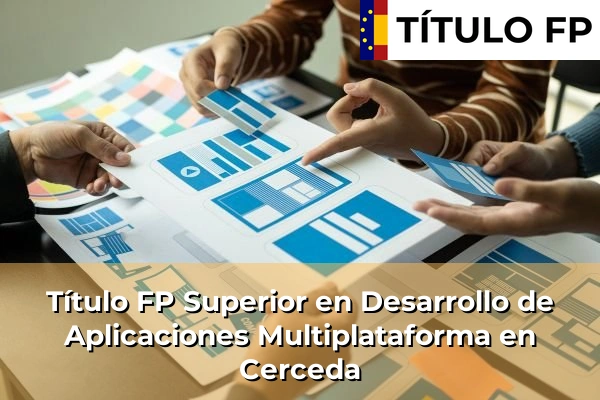 Título FP Superior en Desarrollo de Aplicaciones Multiplataforma en Cerceda