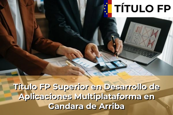 Título FP Superior en Desarrollo de Aplicaciones Multiplataforma en Gandara de Arriba