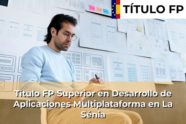 Título FP Superior en Desarrollo de Aplicaciones Multiplataforma en Cataluña 93 Título FP Superior en Desarrollo de Aplicaciones Multiplataforma en La Sénia