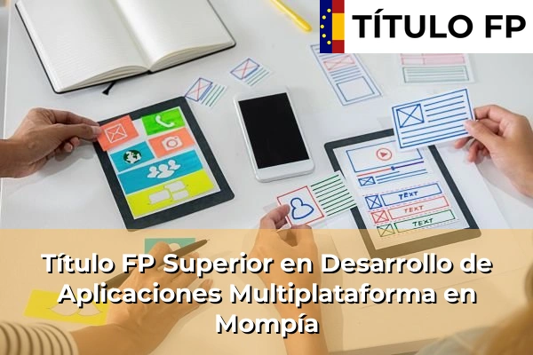Título FP Superior en Desarrollo de Aplicaciones Multiplataforma en Mompía