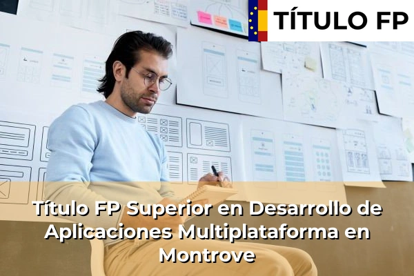 Título FP Superior en Desarrollo de Aplicaciones Multiplataforma en Montrove