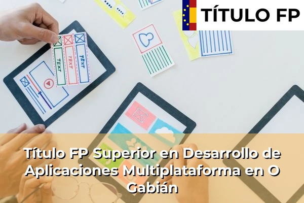 Título FP Superior en Desarrollo de Aplicaciones Multiplataforma en O Gabián