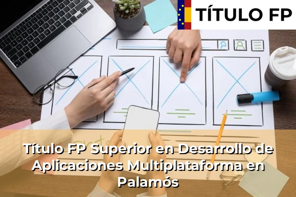 Título FP Superior en Desarrollo de Aplicaciones Multiplataforma en Cataluña 127 Título FP Superior en Desarrollo de Aplicaciones Multiplataforma en Palamós