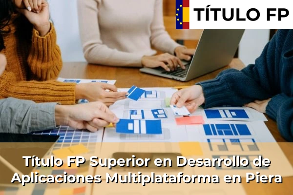 Título FP Superior en Desarrollo de Aplicaciones Multiplataforma en Cataluña 131 Título FP Superior en Desarrollo de Aplicaciones Multiplataforma en Piera