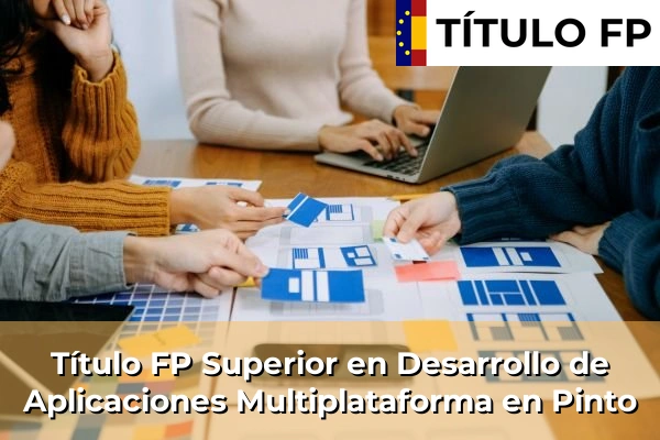 Título FP Superior en Desarrollo de Aplicaciones Multiplataforma en Pinto