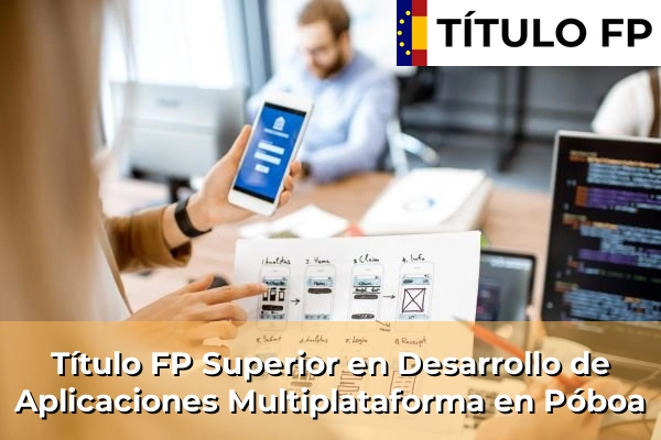 Título FP Superior en Desarrollo de Aplicaciones Multiplataforma en Póboa