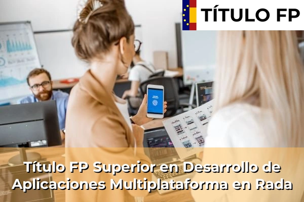 Título FP Superior en Desarrollo de Aplicaciones Multiplataforma en Rada