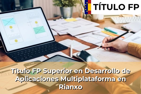 Título FP Superior en Desarrollo de Aplicaciones Multiplataforma en Rianxo