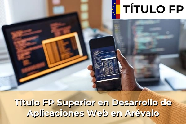 Título FP Superior en Desarrollo de Aplicaciones Web en Arévalo