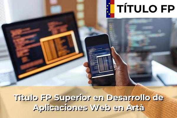 Título FP Superior en Desarrollo de Aplicaciones Web en Artà