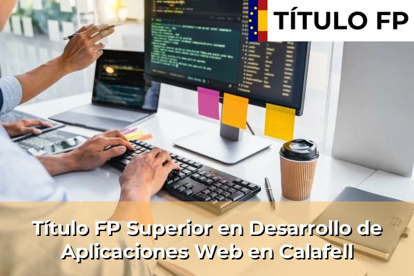 Título FP Superior en Desarrollo de Aplicaciones Web en Calafell