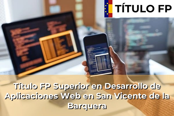 Título FP Superior en Desarrollo de Aplicaciones Web en San Vicente de la Barquera