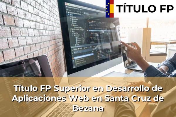 Título FP Superior en Desarrollo de Aplicaciones Web en Santa Cruz de Bezana