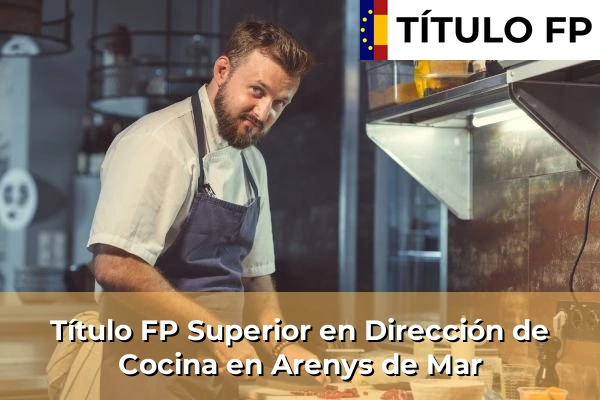 Título FP Superior en Dirección de Cocina en Arenys de Mar