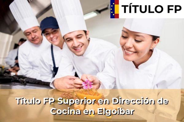 Título FP Superior en Dirección de Cocina en Elgoibar