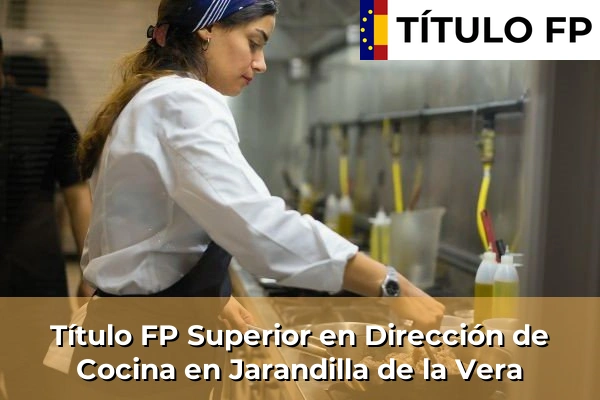 Título FP Superior en Dirección de Cocina en Jarandilla de la Vera