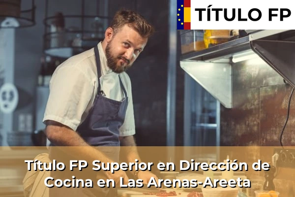 Título FP Superior en Dirección de Cocina en Las Arenas-Areeta