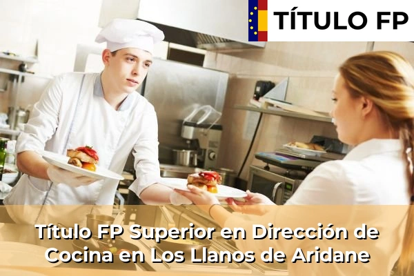 Título FP Superior en Dirección de Cocina en Los Llanos de Aridane
