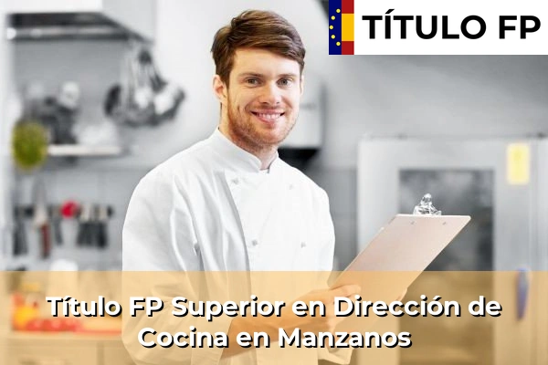 Título FP Superior en Dirección de Cocina en Manzanos
