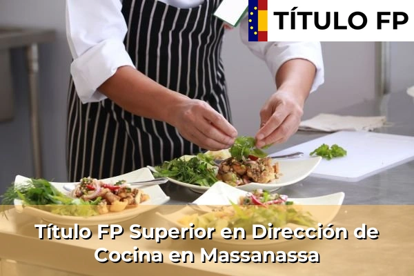 Título FP Superior en Dirección de Cocina en Massanassa
