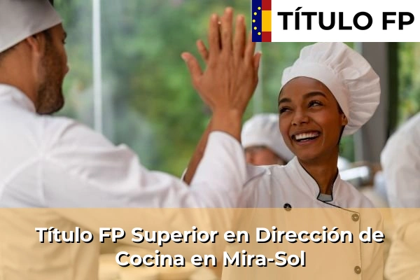 Título FP Superior en Dirección de Cocina en Mira-Sol