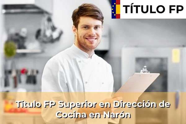 Título FP Superior en Dirección de Cocina en Narón