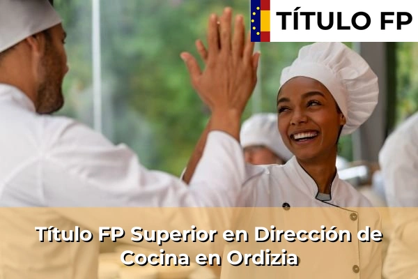 Título FP Superior en Dirección de Cocina en Ordizia