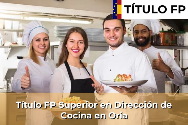 Título FP Superior en Dirección de Cocina en Oria