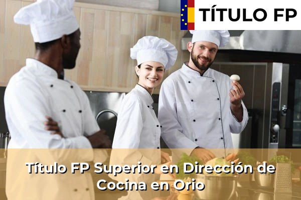 Título FP Superior en Dirección de Cocina en Orio