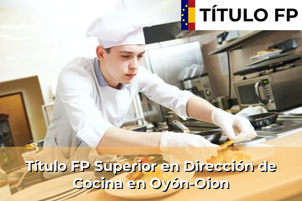 Título FP Superior en Dirección de Cocina en Oyón-Oion