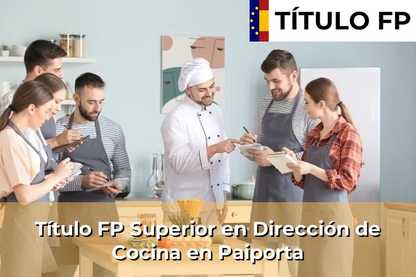 Título FP Superior en Dirección de Cocina en Paiporta