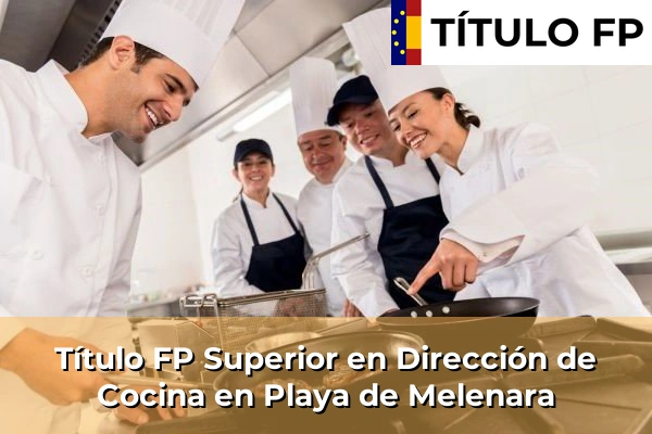 Título FP Superior en Dirección de Cocina en Playa de Melenara