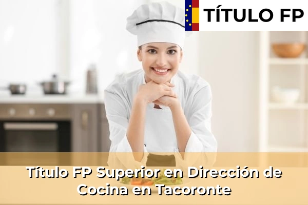Título FP Superior en Dirección de Cocina en Tacoronte