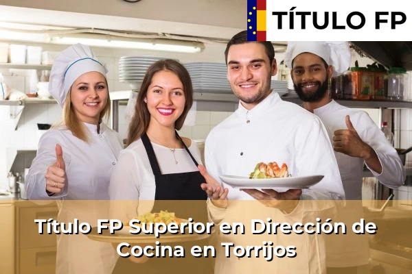 Título FP Superior en Dirección de Cocina en Castilla-La Mancha 78 Título FP Superior en Dirección de Cocina en Torrijos