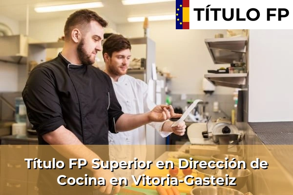 Título FP Superior en Dirección de Cocina en Vitoria-Gasteiz