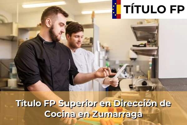 Título FP Superior en Dirección de Cocina en Zumarraga