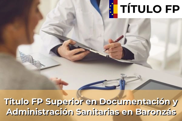 Título FP Superior en Documentación y Administración Sanitarias en Baronzás