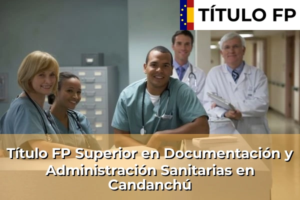 Título FP Superior en Documentación y Administración Sanitarias en Aragón 12 Título FP Superior en Documentación y Administración Sanitarias en Candanchú